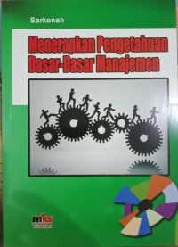 Menerapkan Pengetahuan Dasar-Dasar Manajemen