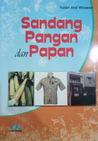 Sandang, Pangan dan Papan