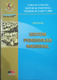 Undang - Undang Republik Indonesia Nomor 20 Tahun 2003 Tentang Sistem Pendidikan Nasional