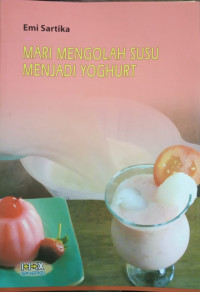 Mari Mengolah Susu Menjadi Yoghurt