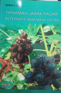 Tanaman Jarak Pagar, Alternatif BBM Masa Depan