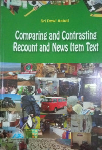 Comparing and Constrasting Recount and News Item Text