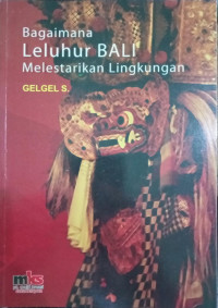 Bagaimana Leluhur Bali Melestarikan Lingkungan