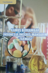 Kamus Bergambar Indonesia-Inggris-Mandarin Seri : Farmasi