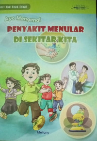 Ayo Mengenal Penyakit Menular di sekitar Kita