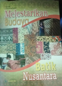 melestarikan budaya batik nusantara