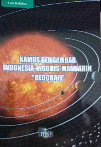 Kamus Bergambar Indonesia-Inggris-Mandarin Seri : Geografi