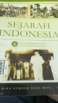 SEJARAH INDONESIA 6 Zaman Pendudukan Jepang dan Kemerdekaan Indonesia