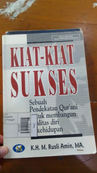 KIAT-KIAT SUKSES sebuah pendekatan qur'ani untuk membangun kualitas diri & kehidupan